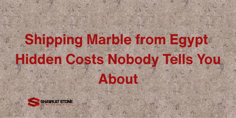Shipping Marble from Egypt insights